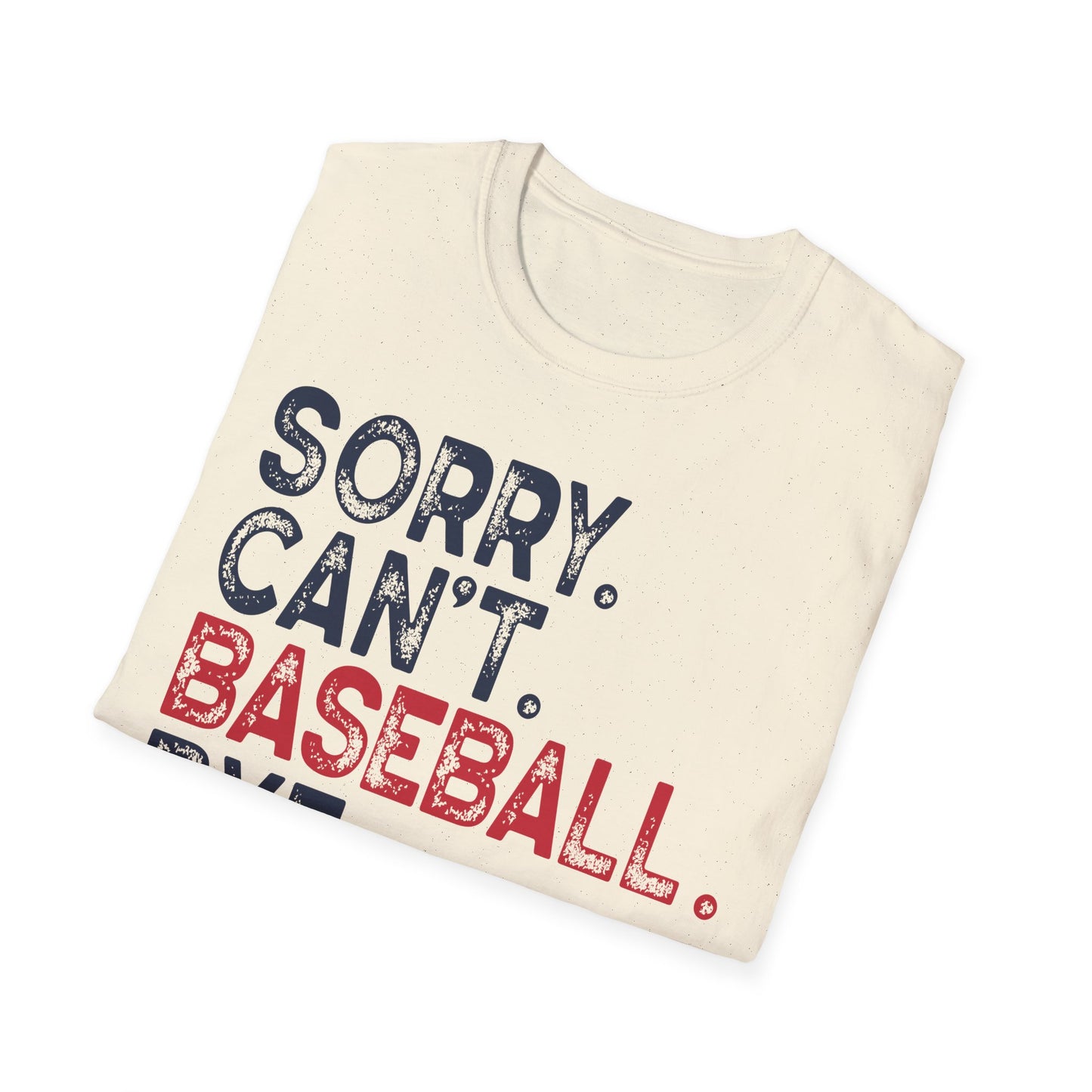 Sorry Can't Baseball Bye Tee