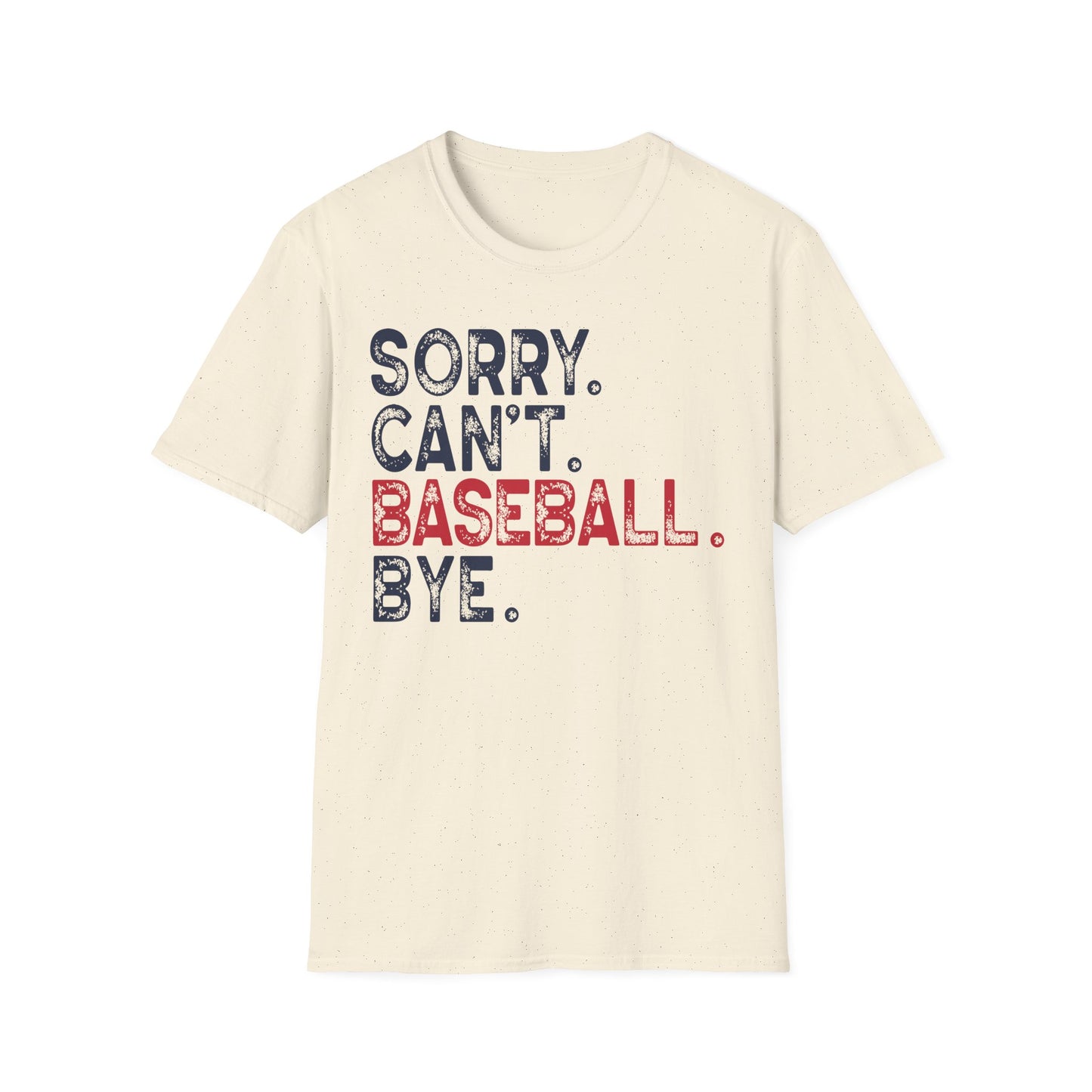 Sorry Can't Baseball Bye Tee