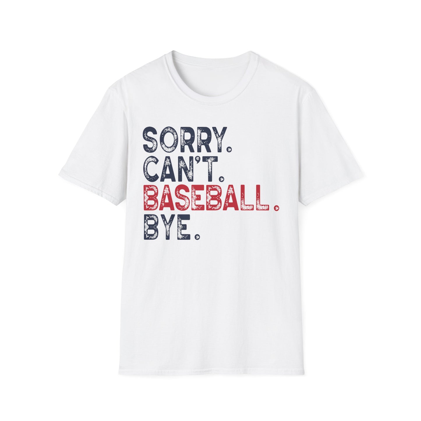 Sorry Can't Baseball Bye Tee