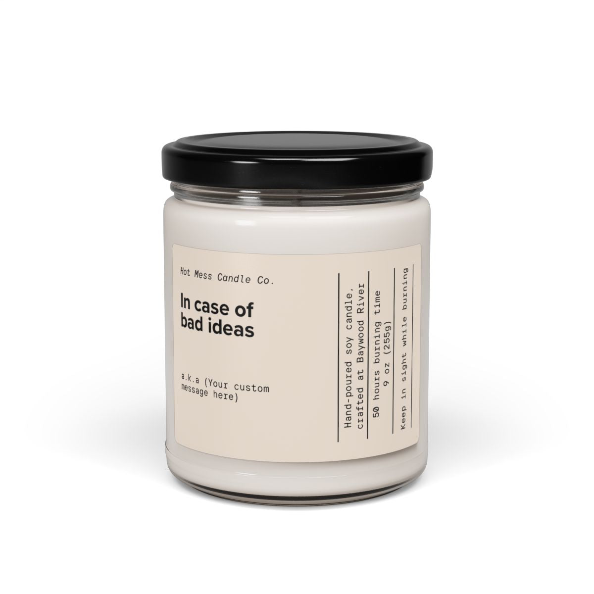 "In Case of Bad Ideas"  Hot Mess Candle Co. 9oz
